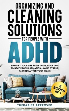 Organizing and Cleaning Solutions for People with ADHD (5 Books in 1) (eBook, ePUB) - West, Thomas