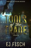 Tools of the Trade: A Novella (Ziva Payvan, #0.5) (eBook, ePUB) Tools of the Trade: A Novella (Ziva Payvan, #0.5) (eBook, ePUB)