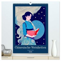 Chinesische Weisheiten. Zhongguó zhìhuì (hochwertiger Premium Wandkalender 2026 DIN A2 hoch), Kunstdruck in Hochglanz