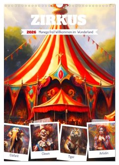 Zirkus. Manege frei! Willkommen im nostalgischen Wunderland (Wandkalender 2026 DIN A3 hoch), CALVENDO Monatskalender
