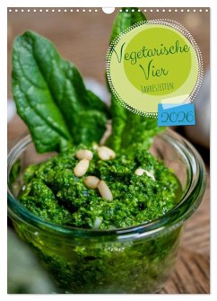 Vegetarische Vier Jahreszeiten (Wandkalender 2026 DIN A3 hoch), CALVENDO Monatskalender Vegetarische Vier Jahreszeiten (Wandkalender 2026 DIN A3 hoch), CALVENDO Monatskalender