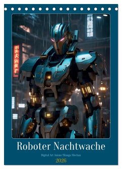Cover Roboter Nachtwache (Tischkalender 2026 DIN A5 hoch), CALVENDO Monatskalender