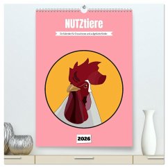 Cover NUTZtiere, Ein Kalender für Erwachsene und aufgeklärte Kinder (hochwertiger Premium Wandkalender 2026 DIN A2 hoch), Kunstdruck in Hochglanz