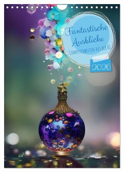 Fantastische Einblicke (Wandkalender 2026 DIN A4 hoch), CALVENDO Monatskalender