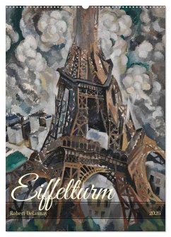 Eiffelturm - Robert Delaunay (Wandkalender 2026 DIN A2 hoch), CALVENDO Monatskalender