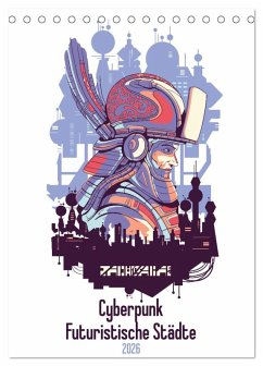 Cover Cyberpunk Futuristische Städte (Tischkalender 2026 DIN A5 hoch), CALVENDO Monatskalender