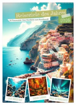 Reiseziele des Jahres - vom Nordlicht bis Korallenriff: 12 Traumziele (Wandkalender 2026 DIN A2 hoch), CALVENDO Monatskalender