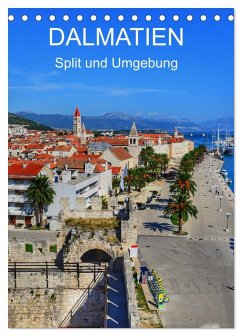 DALMATIEN - Split und Umgebung (Tischkalender 2026 DIN A5 hoch), CALVENDO Monatskalender DALMATIEN - Split und Umgebung (Tischkalender 2026 DIN A5 hoch), CALVENDO Monatskalender