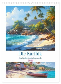 Cover Die Karibik. Der Zauber tropischer Juwele (Wandkalender 2026 DIN A3 hoch), CALVENDO Monatskalender
