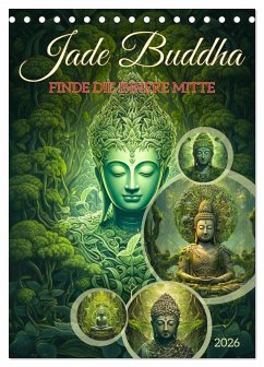 Jade Buddha - Finde die innere Mitte (Tischkalender 2026 DIN A5 hoch), CALVENDO Monatskalender Jade Buddha - Finde die innere Mitte (Tischkalender 2026 DIN A5 hoch), CALVENDO Monatskalender