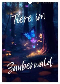 Tiere im Zauberwald (Wandkalender 2026 DIN A3 hoch), CALVENDO Monatskalender