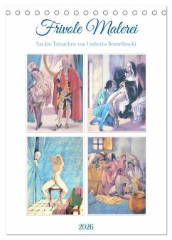 Frivole Malerei 2026. Nackte Tatsachen von Umberto Brunelleschi (Tischkalender 2026 DIN A5 hoch), CALVENDO Monatskalender