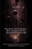 Kosmos und Glaube: Die zoroastrische Sternenverehrung