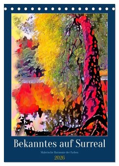 Bekanntes auf Surreal (Tischkalender 2026 DIN A5 hoch), CALVENDO Monatskalender Bekanntes auf Surreal (Tischkalender 2026 DIN A5 hoch), CALVENDO Monatskalender
