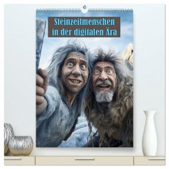 Steinzeitmenschen in der digitalen Ära (hochwertiger Premium Wandkalender 2026 DIN A2 hoch), Kunstdruck in Hochglanz