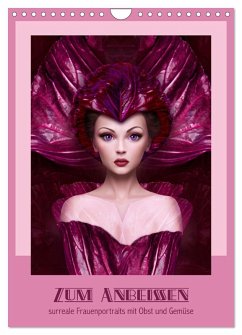 Cover Zum Anbeissen - surreale Frauenportraits mit Obst und Gemüse (Wandkalender 2026 DIN A4 hoch), CALVENDO Monatskalender
