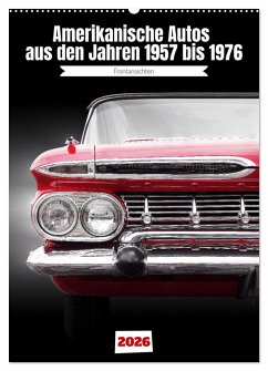 Amerikanische Autos aus den Jahren 1957 bis 1976 Frontansichten (Wandkalender 2026 DIN A2 hoch), CALVENDO Monatskalender