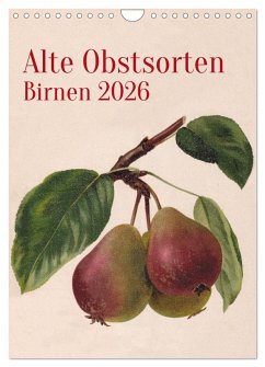 Alte Obstsorten - Birnen 2026 (Wandkalender 2026 DIN A4 hoch), CALVENDO Monatskalender