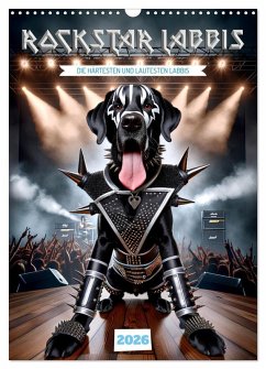 Rockstar Labbi (Wandkalender 2026 DIN A3 hoch), CALVENDO Monatskalender Rockstar Labbi (Wandkalender 2026 DIN A3 hoch), CALVENDO Monatskalender