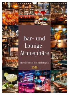 Bar- und Lounge-Atmosphäre (Wandkalender 2026 DIN A3 hoch), CALVENDO Monatskalender