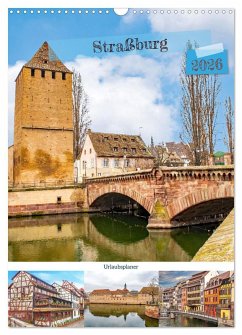 Straßburg - Urlaubsplaner (Wandkalender 2026 DIN A3 hoch), CALVENDO Monatskalender Straßburg - Urlaubsplaner (Wandkalender 2026 DIN A3 hoch), CALVENDO Monatskalender