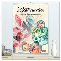 Cover Blätterwelten - Blattmotive in modernen Pasteltönen (hochwertiger Premium Wandkalender 2026 DIN A2 hoch), Kunstdruck in Hochglanz