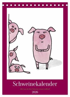 Cover Schweinekalender - Alles was du über Schweine wissen wolltest! (Tischkalender 2026 DIN A5 hoch), CALVENDO Monatskalender