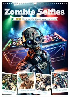 Cover Zombie Selfies - Ein humorvoller Blick auf das untote Dasein (Wandkalender 2026 DIN A3 hoch), CALVENDO Monatskalender