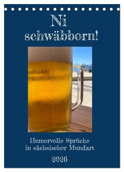 Cover Ni schwäbborn! Mundart und Dialekt Kalender Sachsen (Tischkalender 2026 DIN A5 hoch), CALVENDO Monatskalender