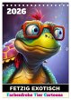 FETZIG EXOTISCH (Tischkalender 2026 DIN... - Bild 1