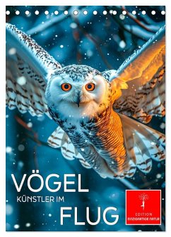 Vögel - Künstler im Flug (Tischkalender 2026 DIN A5 hoch), CALVENDO Monatskalender