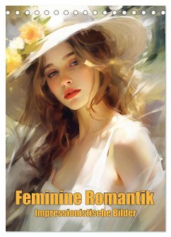 Feminine Romantik - Impressionistische Bilder (Tischkalender 2026 DIN A5 hoch), CALVENDO Monatskalender