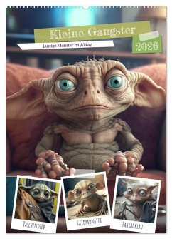 Kleine Gangster. Lustige Monster im Alltag (Wandkalender 2026 DIN A2 hoch), CALVENDO Monatskalender Kleine Gangster. Lustige Monster im Alltag (Wandkalender 2026 DIN A2 hoch), CALVENDO Monatskalender