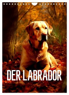 Cover Der Labrador (Wandkalender 2026 DIN A4 hoch), CALVENDO Monatskalender