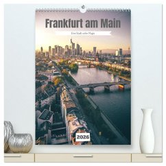 Frankfurt am Main, eine Stadt voller Magie (hochwertiger Premium Wandkalender 2026 DIN A2 hoch), Kunstdruck in Hochglanz