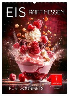Eis - Raffinessen für Gourmets (Wandkalender 2026 DIN A2 hoch), CALVENDO Monatskalender Cover Eis - Raffinessen für Gourmets (Wandkalender 2026 DIN A2 hoch), CALVENDO Monatskalender