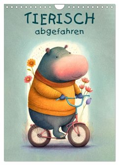 Tierisch abgefahren (Wandkalender 2026 DIN A4 hoch), CALVENDO Monatskalender Tierisch abgefahren (Wandkalender 2026 DIN A4 hoch), CALVENDO Monatskalender