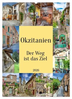 Okzitanien, Der Weg ist das Ziel (Wandkalender 2026 DIN A2 hoch), CALVENDO Monatskalender Okzitanien, Der Weg ist das Ziel (Wandkalender 2026 DIN A2 hoch), CALVENDO Monatskalender