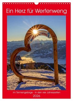 Ein Herz für Werfenweng (Wandkalender 2026 DIN A3 hoch), CALVENDO Monatskalender