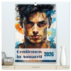 Gentlemen in Aquarell (hochwertiger Premium Wandkalender 2026 DIN A2 hoch), Kunstdruck in Hochglanz