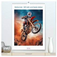 Motocross - Mit Leib und Seele dabei (hochwertiger Premium Wandkalender 2026 DIN A2 hoch), Kunstdruck in Hochglanz