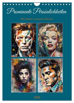 Prominente Persönlichkeiten für immer in unseren Herzen (Wandkalender 2026 DIN A4 hoch), CALVENDO Monatskalender
