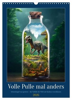 Cover Volle Pulle mal anders (Wandkalender 2026 DIN A3 hoch), CALVENDO Monatskalender