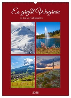 Es grüßt Wagrain (Wandkalender 2026 DIN A2 hoch), CALVENDO Monatskalender