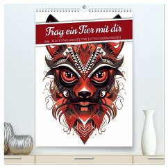 Trag ein Tier mit dir (hochwertiger Premium Wandkalender 2026 DIN A2 hoch), Kunstdruck in Hochglanz