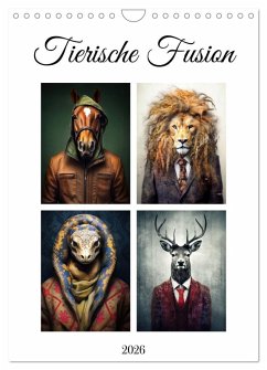 Tierische Fusion (Wandkalender 2026 DIN A4 hoch), CALVENDO Monatskalender Tierische Fusion (Wandkalender 2026 DIN A4 hoch), CALVENDO Monatskalender