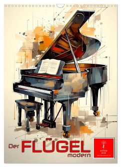 Der Flügel modern (Wandkalender 2026 DIN A3 hoch), CALVENDO Monatskalender
