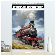 Steampunk Lokomotiven (hochwertiger Premium Wandkalender 2026 DIN A2 hoch), Kunstdruck in Hochglanz