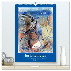 Im Elfenreich- Zauber und Magie der Elfen in schönen Aquarellen (hochwertiger Premium Wandkalender 2026 DIN A2 hoch), Kunstdruck in Hochglanz