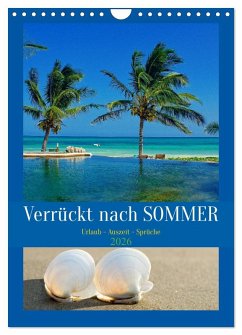 Cover Verrückt nach SOMMER Urlaub- Auszeit - Sprüche (Wandkalender 2026 DIN A4 hoch), CALVENDO Monatskalender